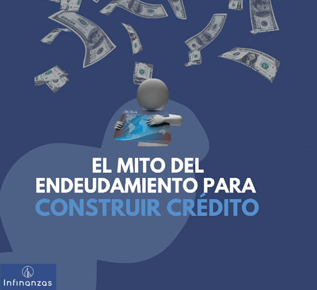 el mito de endeudamiento para construir crédito