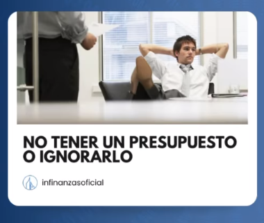 no tener un presupuesto